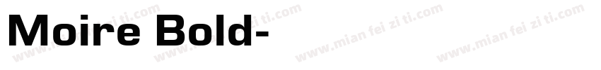 Moire Bold字体转换